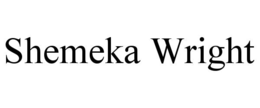 SHEMEKA WRIGHT trademark