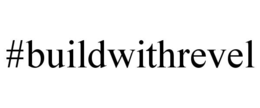 #BUILDWITHREVEL trademark