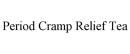 PERIOD CRAMP RELIEF TEA trademark