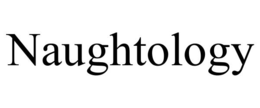 NAUGHTOLOGY trademark
