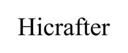 HICRAFTER trademark