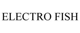 ELECTRO FISH trademark