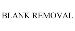 BLANK REMOVAL trademark