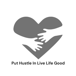 PUT HUSTLE IN LIVE LIFE GOOD trademark