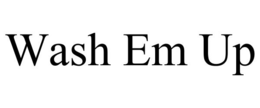WASH EM UP trademark