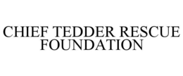 CHIEF TEDDER RESCUE FOUNDATION trademark