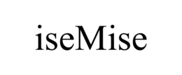 ISEMISE trademark