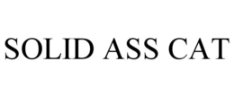 SOLID ASS CAT trademark