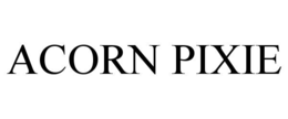 ACORN PIXIE trademark