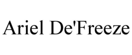 ARIEL DE'FREEZE trademark