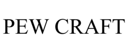PEW CRAFT trademark