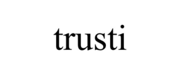 TRUSTI trademark