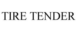 TIRE TENDER trademark