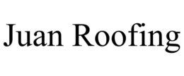 JUAN ROOFING trademark