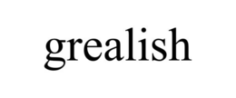 GREALISH trademark