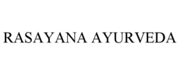 RASAYANA AYURVEDA trademark