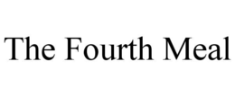 THE FOURTH MEAL trademark