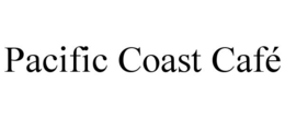 PACIFIC COAST CAFÉ trademark