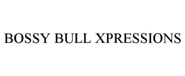 BOSSY BULL XPRESSIONS trademark