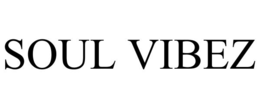SOUL VIBEZ trademark