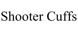 SHOOTER CUFFS trademark