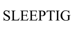SLEEPTIG trademark