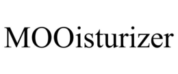 MOOISTURIZER trademark