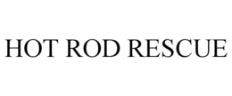 HOT ROD RESCUE trademark