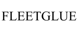 FLEETGLUE trademark