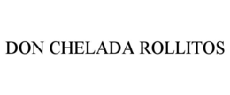 DON CHELADA ROLLITOS trademark