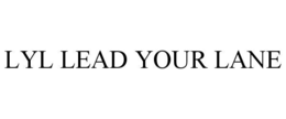 LYL LEAD YOUR LANE trademark