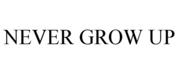 NEVER GROW UP trademark