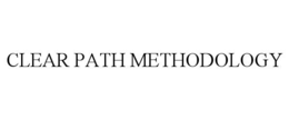 CLEAR PATH METHODOLOGY trademark