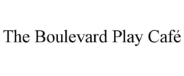 THE BOULEVARD PLAY CAFÉ trademark