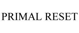 PRIMAL RESET trademark