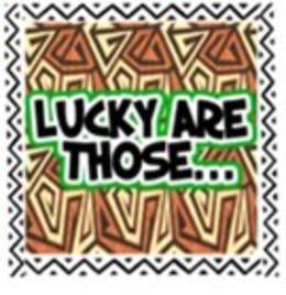 LUCKY ARE THOSE... trademark