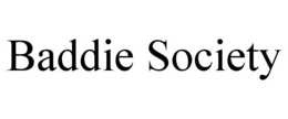 BADDIE SOCIETY trademark