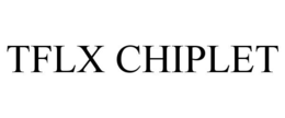 TFLX CHIPLET trademark
