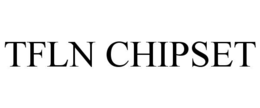 TFLN CHIPSET trademark