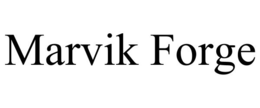 MARVIK FORGE trademark