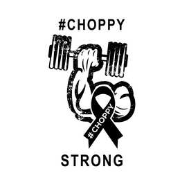 #CHOPPY #CHOPPY STRONG trademark