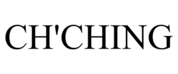CH'CHING trademark