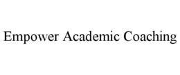 EMPOWER ACADEMIC COACHING trademark