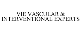 VIE VASCULAR & INTERVENTIONAL EXPERTS trademark