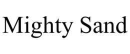 MIGHTY SAND trademark