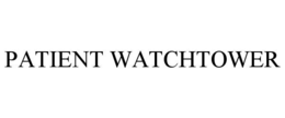 PATIENT WATCHTOWER trademark
