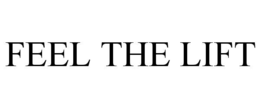 FEEL THE LIFT trademark