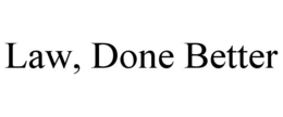 LAW, DONE BETTER trademark