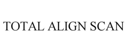 TOTAL ALIGN SCAN trademark