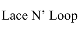 LACE N’ LOOP trademark